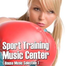 Sport Training Music Center (House Music Selection)