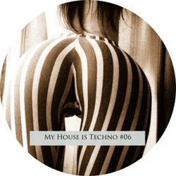 My House Is Techno #06