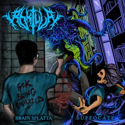 BRAIN SPLATTA / SUFFOCATE