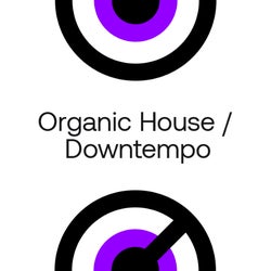 On Our Radar 2022: Organic House / Downtempo