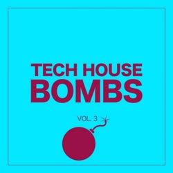 Tech House Bombs, Vol. 3