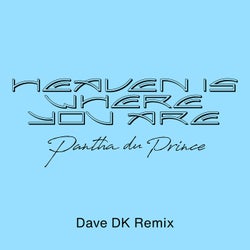 Heaven Is Where You Are (Dave DK Remix)