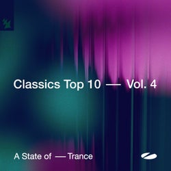 A State of Trance - Classics Top 10, Vol. 4 - Extended Versions
