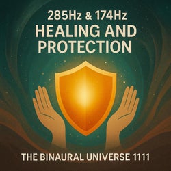 285Hz & 174Hz Healing & Protection