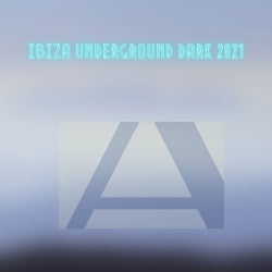 Ibiza Underground Dark 2021