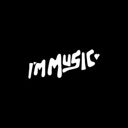 I'M MUSIC