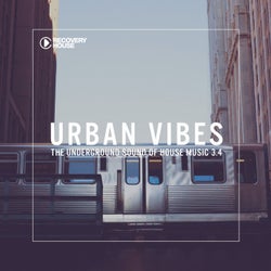 Urban Vibes - The Underground Sound Of House Music 3.4