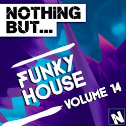 Nothing But... Funky House, Vol. 14