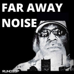 Far Away Noise