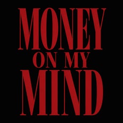 Money On My Mind