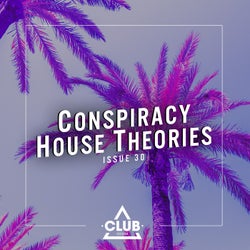 Conspiracy House Theories, Issue 30