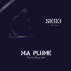 Ma plume (feat. SK93) [Hors serie #1]