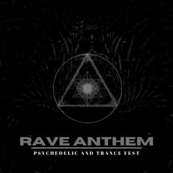 Rave Anthem - Psychedelic And Trance Fest