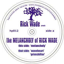 The Melancholy Of Rick Wade