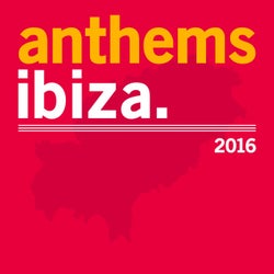 Ibiza Anthems - 2016