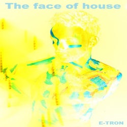 THE FACE OF HOUSE