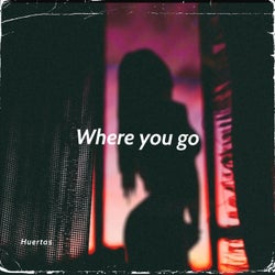 Where you go