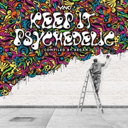 Keep It Psychedelic Compiled by Regan