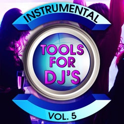 Instrumental Tools for DJ's, Vol. 5