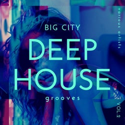 Big City Deep-House Grooves, Vol. 2