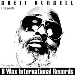 The Very Best of B Wax International Records