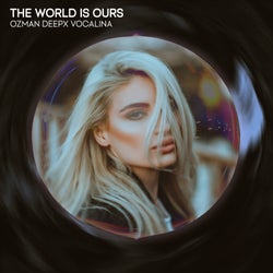 The World Is Ours