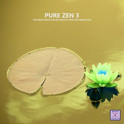 Pure Zen 3 (The Finest Music for Relaxation, Reiki and Meditation)
