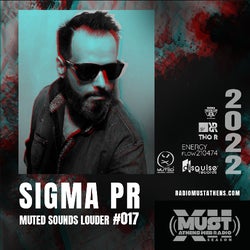 SIGMA PR - MUTED SOUNDS LOUDER #017 / SXII