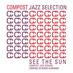 Compost Jazz Selection Volume 1 - See The Sun - Compost Jazz Affairs Compiled By Rupert & Mennert