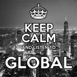 Keep Calm and Listen to Global