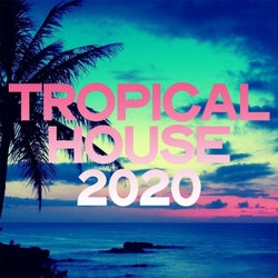 Tropical House 2020