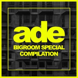 Ade Bigroom Special Compilation