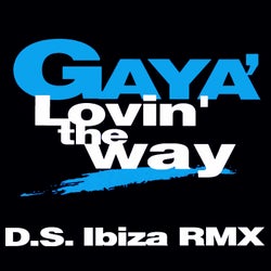 Lovin' The Way (D.S. Ibiza RMX)