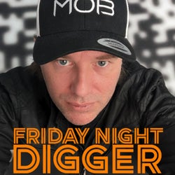 Friday Night Digger