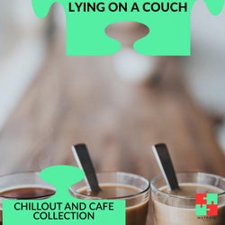 Lying On A Couch - Chillout And Cafe Collection