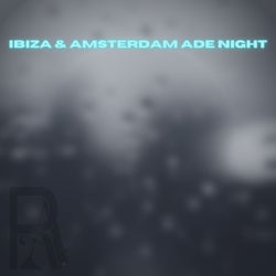 IBIZA & AMSTERDAM ADE NIGHT