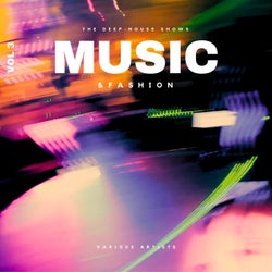 Music & Fashion (The Deep-House Shows), Vol. 3