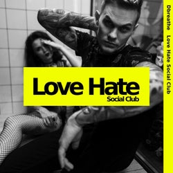 Love Hate Social Club