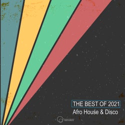 The Best Of 2021 Afro House & Disco