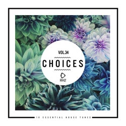 Choices - 10 Essential House Tunes, Vol. 34
