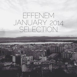 Effenem January 2014 Selection