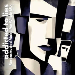 Addicted To Lies (Reconstructed 'Make Me Whole' Mix)
