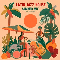 Latin Jazz House Summer Mix (Poolside Cocktails & Sunset Grooves)