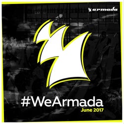 #WeArmada 2017 - June - Extended Versions