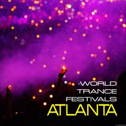World Trance Festivals - Atlanta