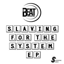Slaving for the System EP
