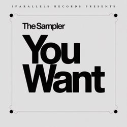 You Want