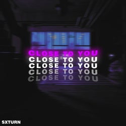 Close to You