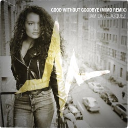 Good Without Goodbye (MIMO Remix)