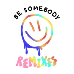 Be Somebody (Extended Remixes)